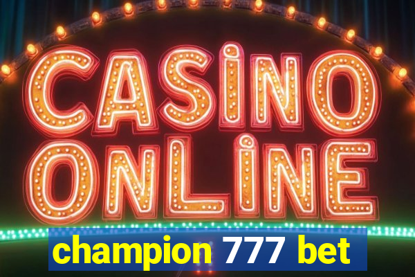 champion 777 bet